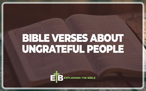 30 Important Bible Verses About Ungrateful People - Explaining The Bible