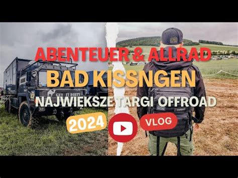 Największe Targi Offroadowe w Europie Bad Kissingen 2024 YouTube