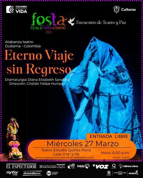 Obra Eterno Viaje Sin Regreso Corporaci N Colombiana De Teatro