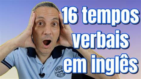 Todos Os 16 Tempos Verbais Em Inglês Em 1 Aula ResumÃo Youtube