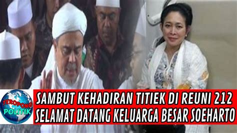 Sambut Kehadiran Titiek Di Reuni 212 Slamet Maarif Selamat Datang