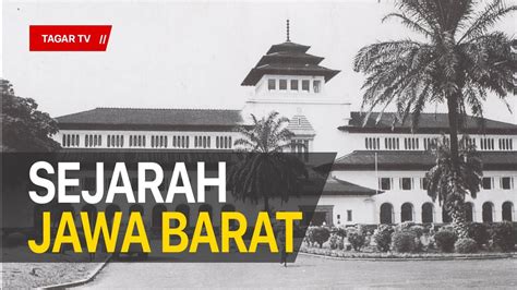 sejarah provinsi jawa barat daerah tataran sunda tagar youtube