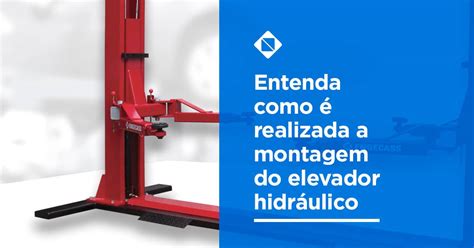 Aprenda como montar o elevador hidráulico Blog Engecass Elevadores