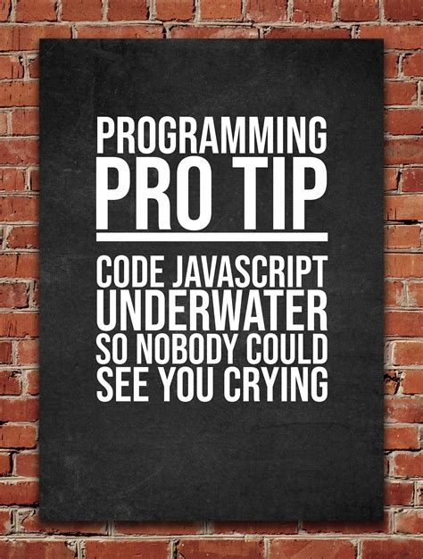 Programming Pro Tip Poster By Posterworld Displate Programmer Quote Funny Posters Poster