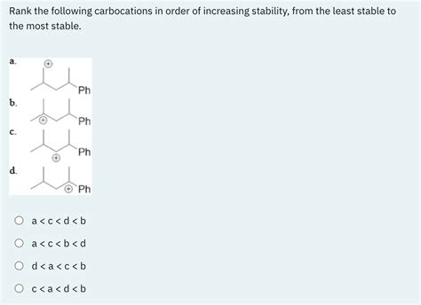 Solved Rank The Following Carbocations In Order Of