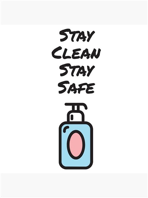 "Stay clean stay safe." Poster for Sale by Oclothing | Redbubble