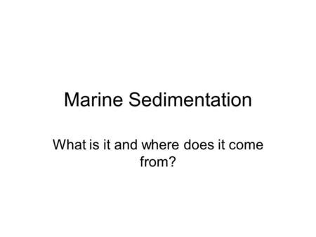 CHAPTER 4 Marine Sediments Fig CO 4 S Marine Sediments Eroded Rock