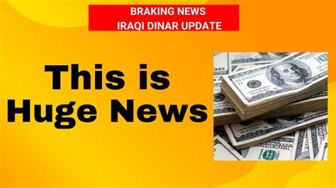 Iraqi Dinar This Is Huge News Iraqi Dinar Latest Updateiqd Rv