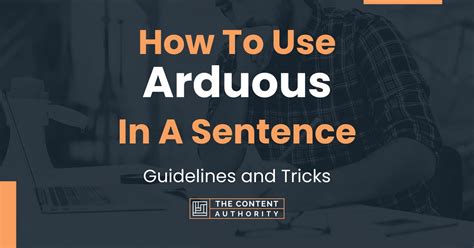 How To Use Arduous In A Sentence Guidelines And Tricks