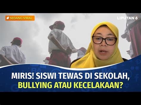 Miris Siswa SD Tewas Di Sekolah Bullying Atau Kecelakaan Ini Kata