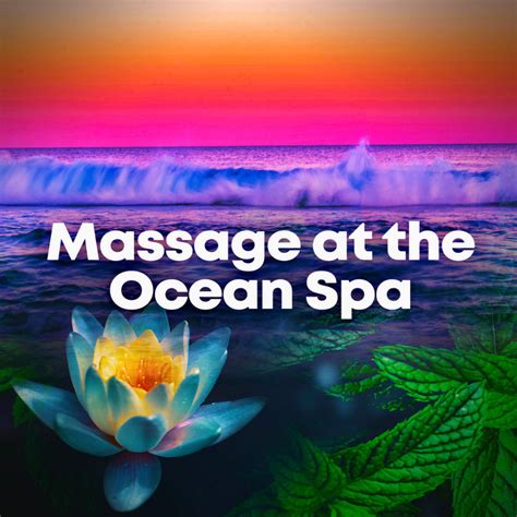 Massage At The Ocean Spa Album By Massage Spa Academy Spotify