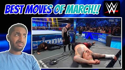 Brycereacts To Wwe Best Moves Of 2023 March Reaction Youtube