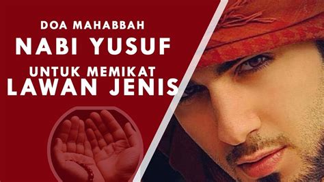 Doa Mahabbah Pengasihan Nabi Yusuf Memikat Hati Lawan Jenis YouTube