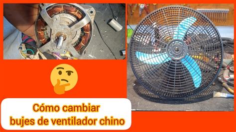 Como Cambiar Los Bujes A Ventilador Paso A Paso Youtube