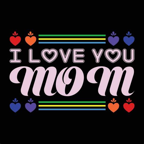 I Love Mom T Shirt Design 23677862 Vector Art At Vecteezy