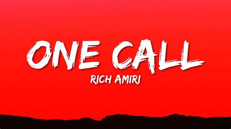 Rich Amiri One Call Lyrics Youtube