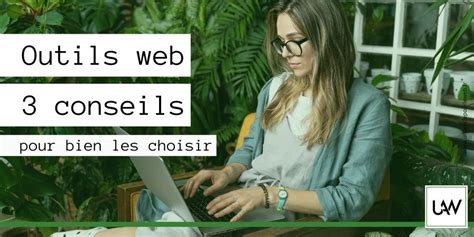 Outils Web Pour R Dacteur Mes Conseils Pour Bien Les Choisir Un