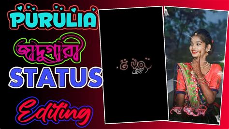 Jadugori New Song Status Editing New Purulia Song Status Video