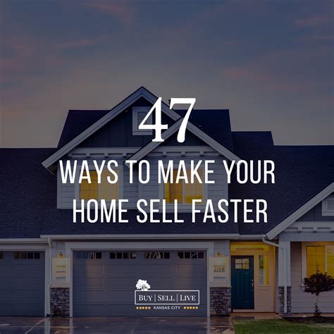 47 Ways To Make Your Home Sell Faster Buy Sell Live Kansas City