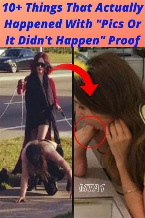 10 Things That Actually Happened With Pics Or It Didn T Happen Proof