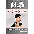 Gua Sha A Complete Self Treatment Guide Witham Clive