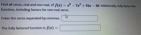 [answered] Find All Zeros Real And Non Real Of F X X 7x 32c 60 Kunduz