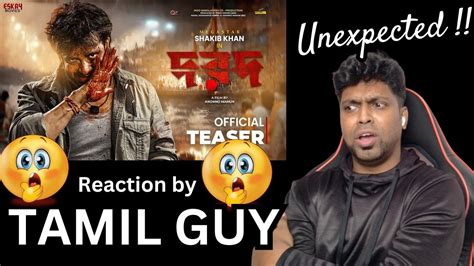 Dorod দরদ Official Teaser Reaction By Tamil Guy Shakib Khan Mo