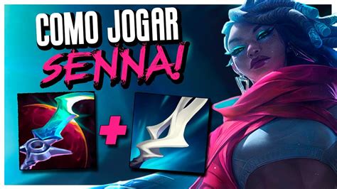 GUIA COMO JOGAR DE SENNA ADC NA PRESEASON 2021 RUNAS BUILDS E MAIS