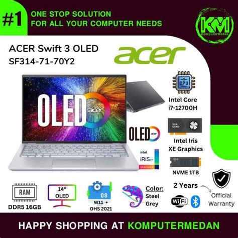 Jual Laptop ACER SWIFT 3 OLED SF314 71 74Y3 I7 12700H 16GB 1TB 14 W11