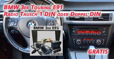 Bmw Er Touring E Radio Tausch Din Oder Doppel Din Autoradio