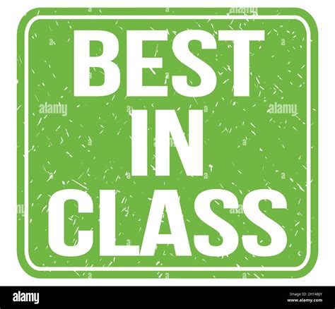 Best In Class Text Written On Green Vintage Stamp Sign Stock Photo Alamy