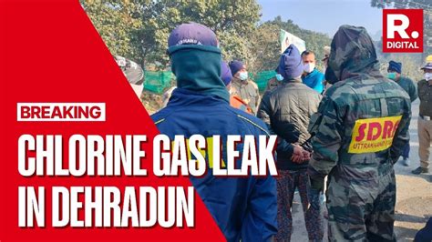 Chlorine Gas Leak In Dehradun Locals Evacuated Ndrf And Police