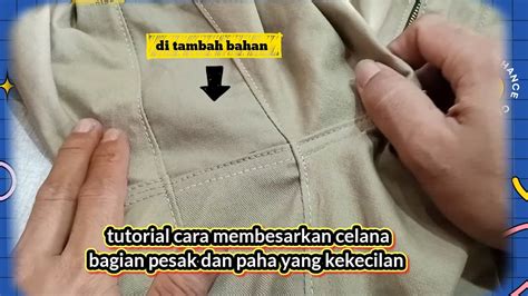 Permak Tutorial Cara Membesarkan Celana Bagian Pesak Dan Paha Yang