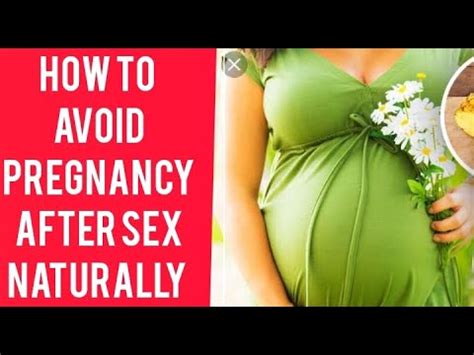 How To Avoid Pregnancy After Sex Naturally Sexual Health Unprotectedsex