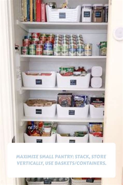 Maximize Small Pantry Stack Store Vertically Use Baskets Containers