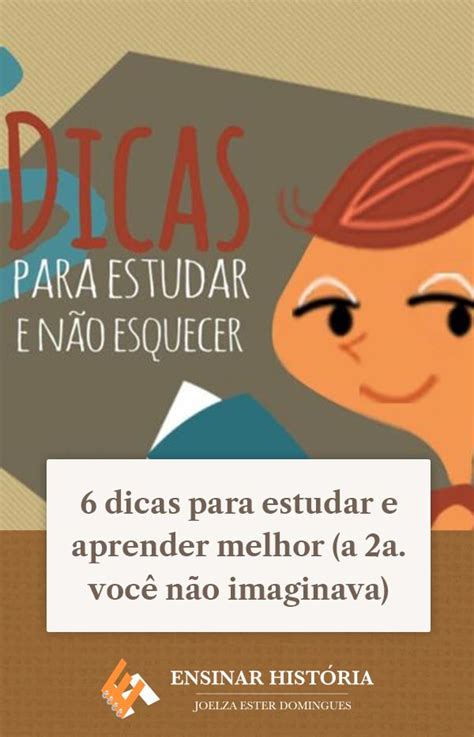 Dicas Para Estudar E Aprender Melhor A A Voc N O Imaginava