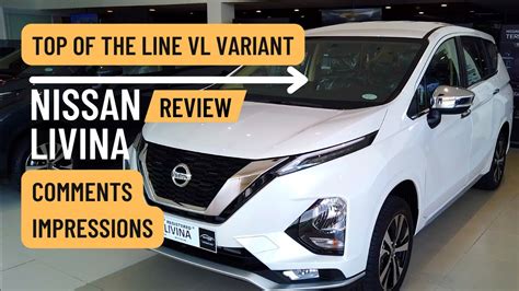 Nissan Livina Vl Top Of The Line First Look Impressions Car