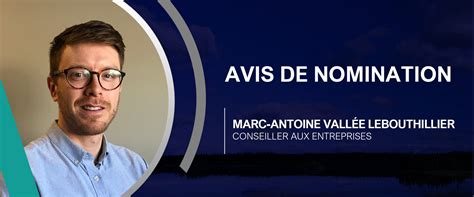 Avis De Nomination De Marc Antoine Vall E Lebouthillier