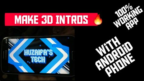 How To Make 3d Intros With Android Phonefort Intro Maker Tutorial