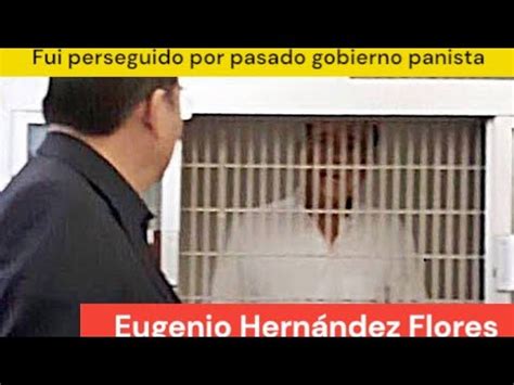 EUGENIO HERNÁNDEZ FUE PERSEGUIDO POLÍTICAMENTE POR GOBIERNO ESTATAL