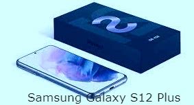 Samsung Galaxy S12 Plus Price, Specs, & Release Date | 2024