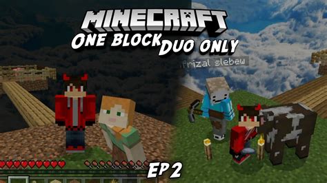 Minecraft One Block Duo Only Ep2 Youtube