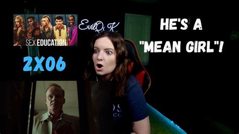 SEX EDUCATION 2X06 REACTION YouTube