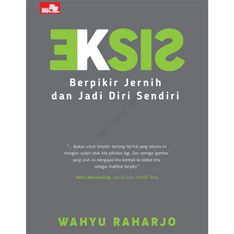 Jual Buku Eksis Berpikir Jernih Dan Jadi Diri Sendiri Wahyu Raharjo