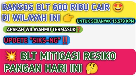 YESS BANSOS BLT 600 RIBU CAIR UPDETE BLT MITIGASI DI SIKS NG KAPAN