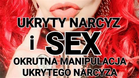 Ukryty Narcyz I Seks Okrutna Manipulacja Ukrytego Narcyza Youtube