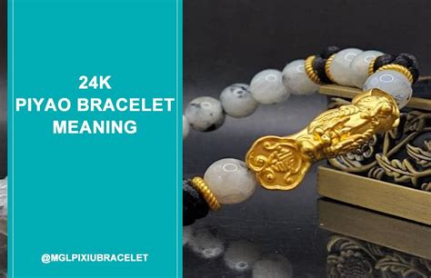 24K Piyao Bracelet Meaning 2024 Decoding Its Wealth Attracting Powers