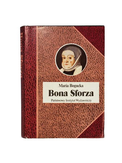 Bona Sforza Bogucka Niska Cena Na Allegro Pl