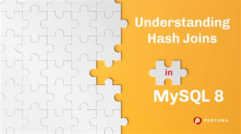 Understanding Hash Joins In Mysql 8