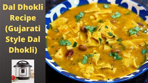 Dal Dhokli Recipe Gujarati Style Dal Dhokli Dal Dhokli In Instant